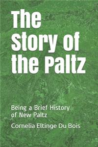 The Story of the Paltz