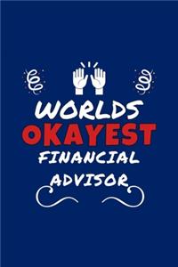 Worlds Okayest Financial Advisor