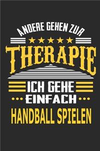 Andere gehen zur Therapie Ich gehe einfach Handball spielen