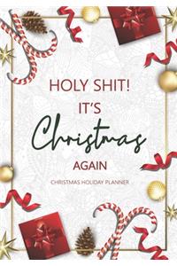 Holy Shit It's Christmas Again