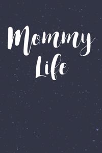 Mommy Life