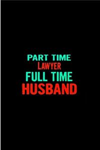 Part time lawyer full time husband