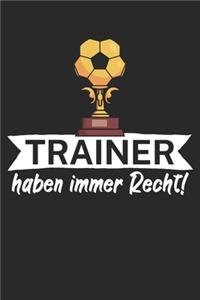 Trainer haben immer Recht