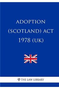 Adoption (Scotland) Act 1978 (UK)