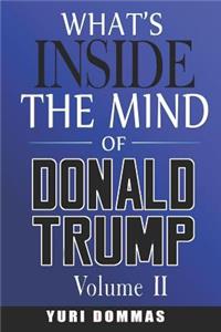 What's inside the mind of Donald Trump? Volume II