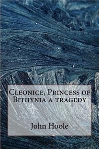 Cleonice, Princess of Bithynia a tragedy