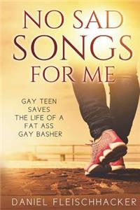 No Sad Songs for Me