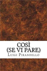 Così È (Se VI Pare)