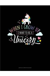When I Grow Up I Want to Be a Unicorn