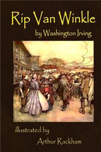 Rip Van Winkle by Washington Irving illustrated by Arthur Rackham