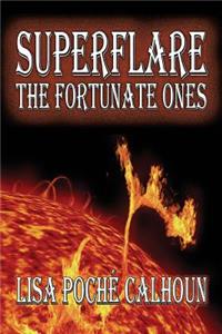 Superflare: The Fortunate Ones