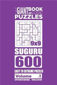 Giant Book of Logic Puzzles - Suguru 600 Easy to Extreme Puzzles (Volume 1)