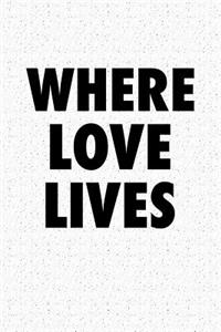 Where Love Lives