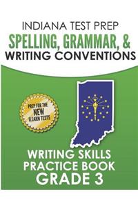 Indiana Test Prep Spelling, Grammar, & Writing Conventions Grade 3