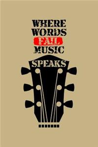Where Words Fails Music Speaks