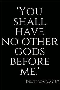 You Shall Have No Other Gods Before Me