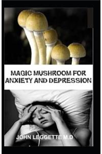 Magic Mushroom for Anxiety and Depression