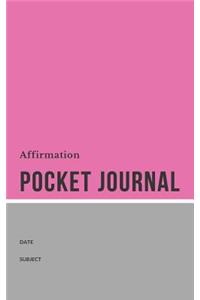 Affirmation Pocket Journal: Perfect Pocket Size - 100 Page 5x8