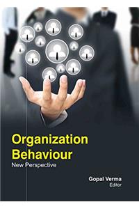 ORGANIZATION BEHAVIOUR: NEW PERSPECTIVE