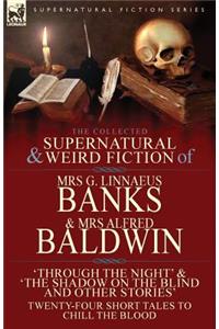 Collected Supernatural & Weird Fiction of Mrs G. Linnaeus Banks and Mrs Alfred Baldwin