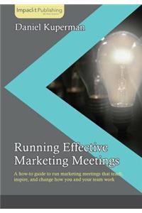 Running Effective Marketing Meetings