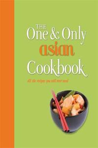 The One and Only Asian Cookbook