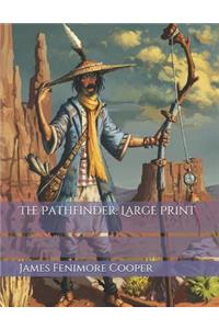 The Pathfinder: Large Print