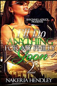I'll Do Anything for My Philly Goon 2