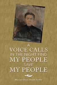 A Voice Calls in the Night Find My People Save My People