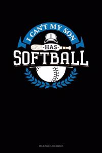 I Can't My Son Has Softball