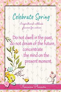 Celebrate Spring Inspirational Notebook Planner for Women