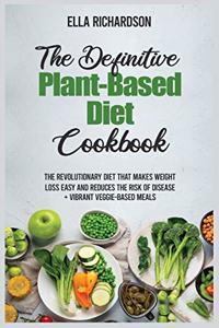 The Definitive Plant-Based Diet Cookbook 2021