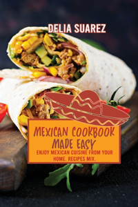Mexican Cookbook Made Easy