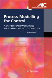 Process Modelling for Control: A Unified Framework Using Standard Black-Box Techniques