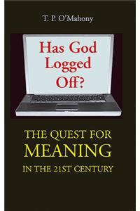 Has God Logged Off?