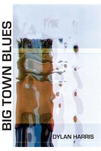 Big Town Blues