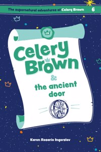 Celery Brown and the ancient door