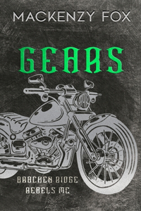 Gears: (Bracken Ridge Rebels MC) Special Edition