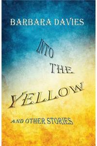 Into the Yellow and Other Stories