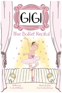 Gigi: The Ballet Recital