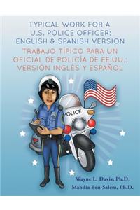 Typical work for a U.S. police officer- English and Spanish version Trabajo típico para un oficial de policía de EE.UU. - versión inglés y español