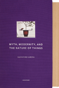 Myth, Modernity, and the Nature of Things