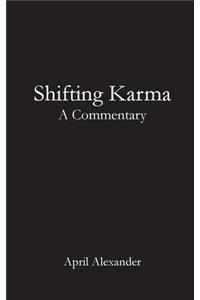 Shifting Karma