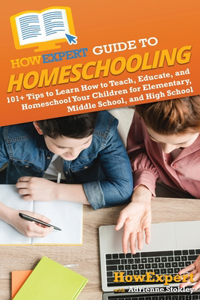 HowExpert Guide to Homeschooling