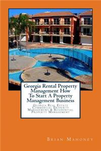 Georgia Rental Property Management How To Start A Property Management Business