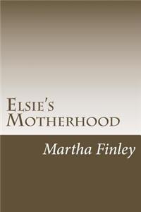 Elsie's Motherhood