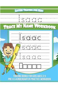 Letter Tracing for Kids Isaac Trace My Name Workbook