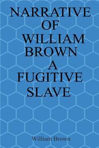 Narrative of William Brown a Fugitive Slave