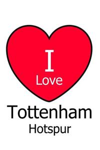 I Love Tottenham Hotspur