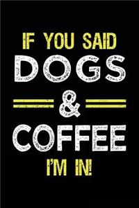 If You Said Dogs & Coffee I'm In